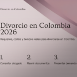 Divorcio en Colombia 2026 - Requisitos costos y tiempos ante notaría y juzgado
