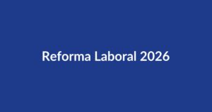 Reforma laboral 2026 Colombia Ley 2466