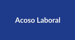 Acoso laboral en Colombia como denunciar