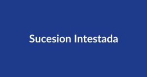 Sucesión intestada Colombia herencia sin testamento